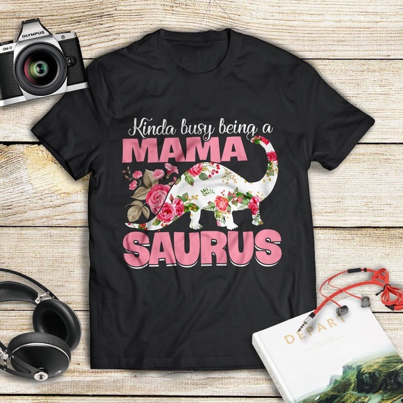 Kinda Busy Mama Saurus T-Shirt - Picture 1 of 1